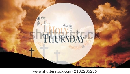 Image of holy thursday text over clouds and crosses. easter sunday and celebration concept digitally generated image. Royalty-Free Stock Photo #2132286235