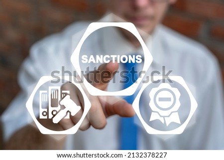 Concept of sanctions. International economic, financial and political sanctions. Execution of sanctions pressure. Ban, embargo and sanctions list. Royalty-Free Stock Photo #2132378227