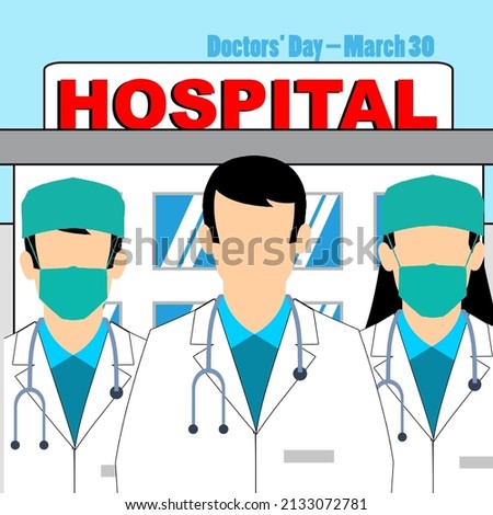 three people as doctors standing with a hospital background, Doctors' Day March 30