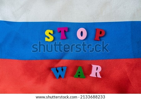 text stop war on russian nation flag. patriotism from Ukraine. 