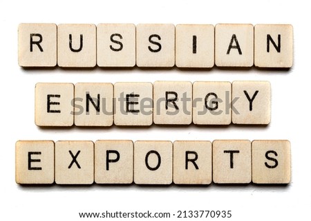 Concept on the War in Ukraine showing a sign reading Russian Energy Exports