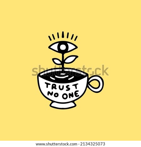 Cup of coffee with flower and one eye, illustration for t-shirt, street wear, sticker, or apparel merchandise. With doodle, retro, and cartoon style.