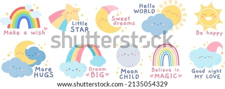 Cute rainbow, cloud, moon, sun with quote for kids inspiration poster, fashion design. Funny moon and star characters with text for textile print, greeting card vector set Royalty-Free Stock Photo #2135054329