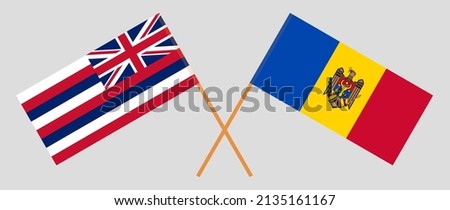 Crossed flags of The State Of Hawaii and Moldova. Official colors. Correct proportion. Vector illustration
