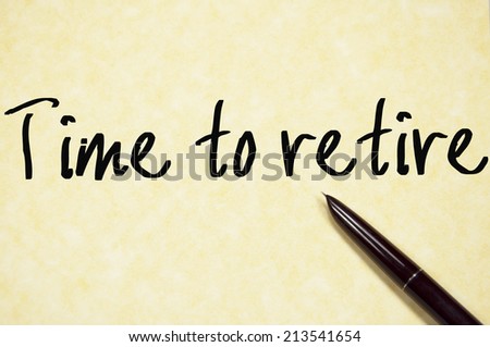 time to retire text write on paper 