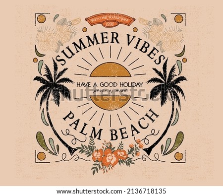 Summer vibes tropical graphic print design for t shirt, poster, apparel, fashion, sweatshirt and others. 