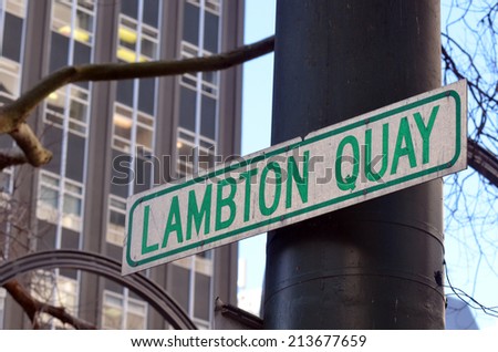 Street sign of Lambton Quay is named after John Lambton,(once known as The Beach), the heart of the central business district of Wellington, the capital city of New Zealand.