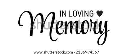 In loving memory. Vector black ink lettering isolated on white background. Funeral cursive calligraphy, memorial card clip art.