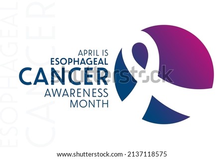 April is Esophageal Cancer Awareness Month. Vector illustration. Holiday poster