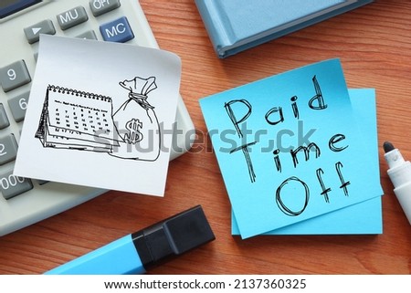 Paid Time Off is shown on a photo using the text Royalty-Free Stock Photo #2137360325