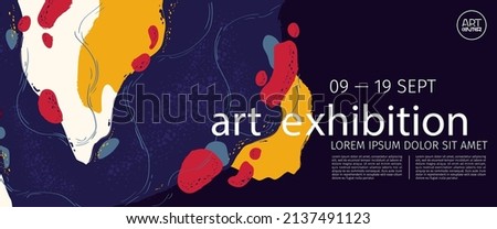 Art exhibition banner, invitation to modern exposition. Abstract background with colorful painting stains and grunge elements. Modern paint, acrylic design, invite in art deco style, Vector flyer Royalty-Free Stock Photo #2137491123