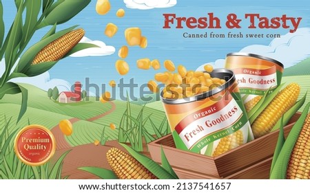 Organic canned sweet corn ad template. 3d fresh and tasty corn can with engraving green farm landscape drawing. Royalty-Free Stock Photo #2137541657