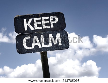 Keep Calm sign with clouds and sky background 