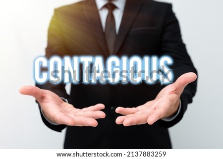 Inspiration showing sign Contagious. Business overview transmissible by direct or indirect contact with infected person Presenting New Plans And Ideas Demonstrating Planning Process Royalty-Free Stock Photo #2137883259