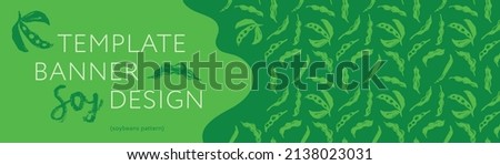 Vector banner template with Soybean pattern seamless. Hand-drawn soy bean ornament for packaging for Soy vegetable oil, soy milk, tofu, vegan protein label. Sport food concept. Soybeans background. Royalty-Free Stock Photo #2138023031