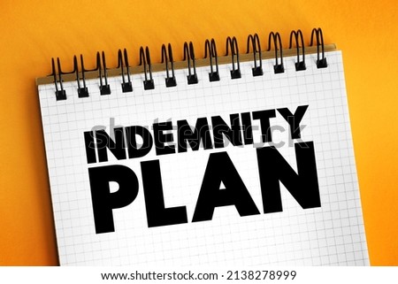Indemnity plan - insurance company pays a pre-determined percentage of customary charges for a given service, and the insured pays the rest, text concept on notepad Royalty-Free Stock Photo #2138278999