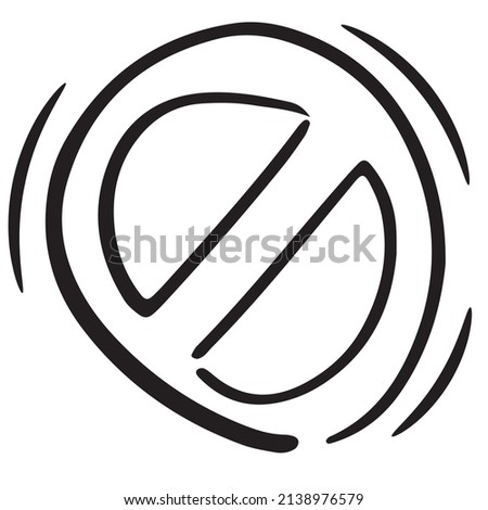 prohibition sign, crossed out circle, vector isolated element in doodle style, black outline, white background, business doodles