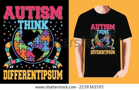 Autism Think different l World Autism Awareness DayT-shirt Design