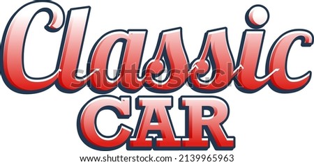Classic car typography design illustration