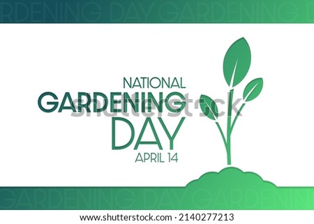 National Gardening Day. April 14. Vector illustration. Holiday poster