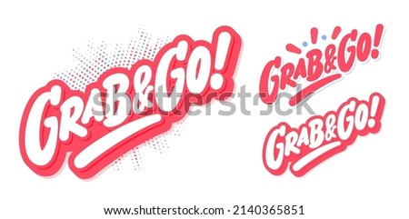 Grab and Go. Vector lettering banners set. Royalty-Free Stock Photo #2140365851