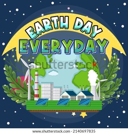 Earth day everyday typography design poster  illustration