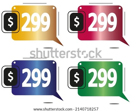 $299 dollars price. Yellow, red, blue and green coin labels. vector for sales and purchase