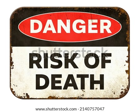 Vintage tin danger sign on a white background - Risk of death
