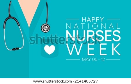 National Nurses Week is observed in United states form 6th to 12th May of each year, to mark the contributions that nurses make to society. Vector illustration Royalty-Free Stock Photo #2141405729