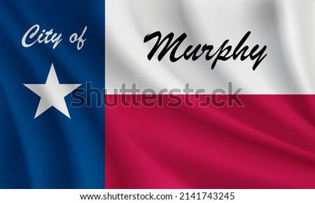 Flag of Murphy, Texas, USA. Realistic waving flag of Murphy vector background.