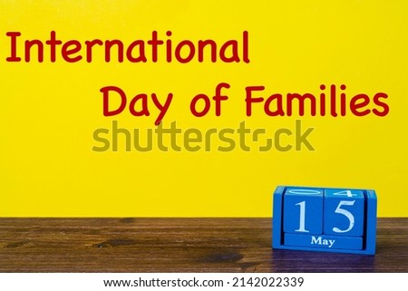 The celebration of the  International Day of Families the May 15