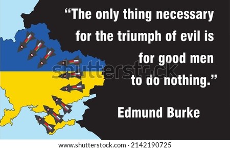 War in Ukraine rockets fly to Ukraine Edmund Burke quote about the triumph of evil. Vector illustration.