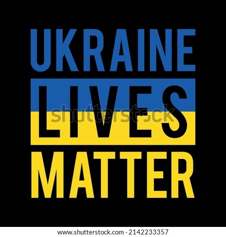 Ukraine Lives Matter T Shirt Design