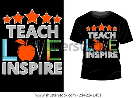 Inspiring motivation quote with text teacher typography vector t shirt design