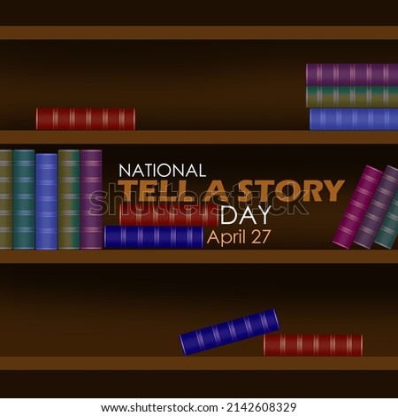 Brown bookshelf full of books with bold texts, National Tell A Story Day April 27