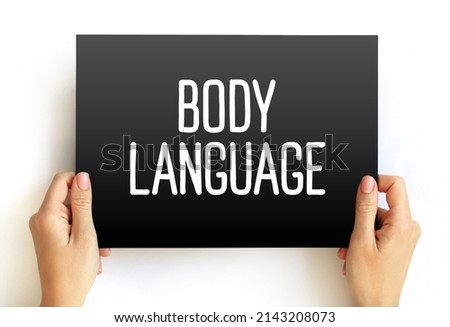 Body language - type of communication in which physical behaviors are used to express or convey the information, text concept on card Royalty-Free Stock Photo #2143208073