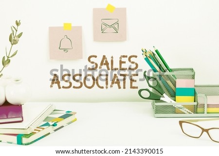Inspiration showing sign Sales Associate. Concept meaning primary task is selling the company s is product or service Tidy Workspace Setup, Writing Desk Tools Equipment, Smart Office