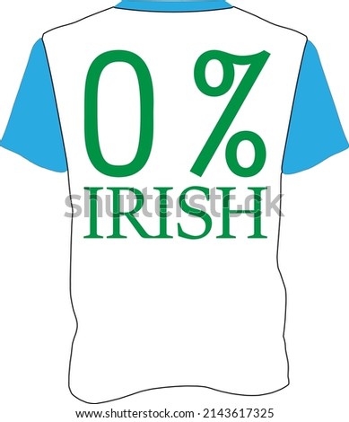 This Irish T-Shirt configuration ideal for any private or corporate use. 
All primary components are editable and adaptable.