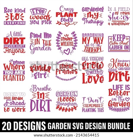 Garden Quotes SVG Designs Bundle. Garden quotes SVG cut files bundle, Garden  quotes t shirt designs bundle, Quotes about mom, funny cut files, funny eps files, funny SVG bundle 