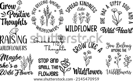 Wildflower Quotes SVG  T-shirt Design Bundle