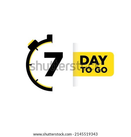 7 Day to go. Label, Sign, Button. Black and Yellow colors.