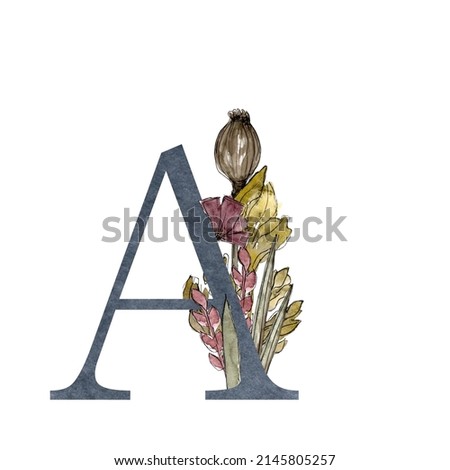 Letter of the alphabet with dried flowers and leaves. Hand drawn watercolor illustration. Isolated on white background. Template for wedding, greeting cards, invitations, design