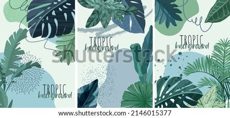 Set of three tropical backgrounds with leaves and abstract elements. Hand drawn vector illustration.