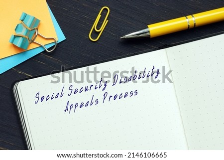  Juridical concept meaning Social Security Disability Appeals Process with sign on the page.
 Royalty-Free Stock Photo #2146106665