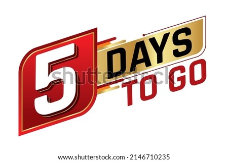 5 days to go countdown left days banner isolated on white background. Sale concept. Vector illustration. Royalty-Free Stock Photo #2146710235
