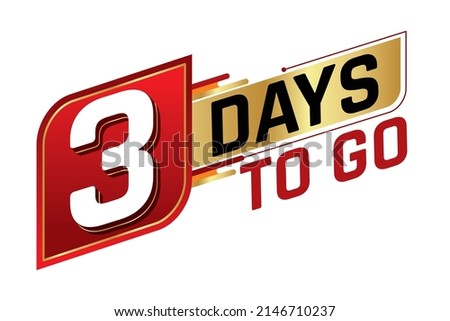 3 days to go countdown left days banner isolated on white background. Sale concept. Vector illustration. Royalty-Free Stock Photo #2146710237