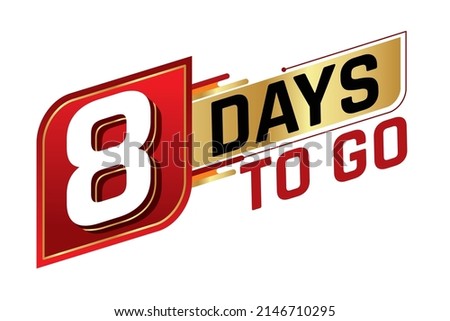 8 days to go countdown left days banner isolated on white background. Sale concept. Vector illustration. Royalty-Free Stock Photo #2146710295
