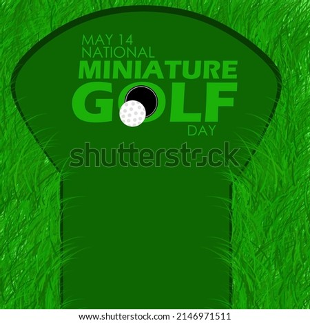 Mini golf game set in a grassy garden with bold texts and golf ball, National Miniature Golf Day May 14