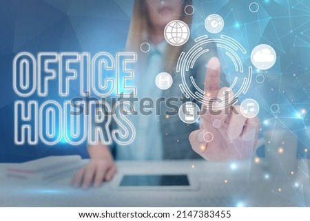 Sign displaying Office Hours. Business idea The hours which business is normally conducted Working time Lady in suit pointing finger upwards symbolizing successful teamwork.