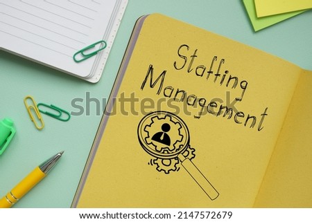 Staffing management is shown on a photo using the text